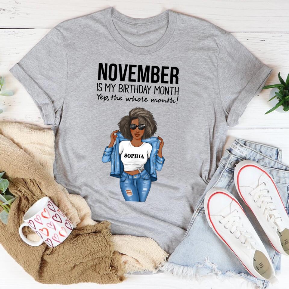 Personalized Birthday T Shirt, November is my birthday month, yep the whole month, Her Birthday Gifts For November, Afro Girls Shirt For Black Woman