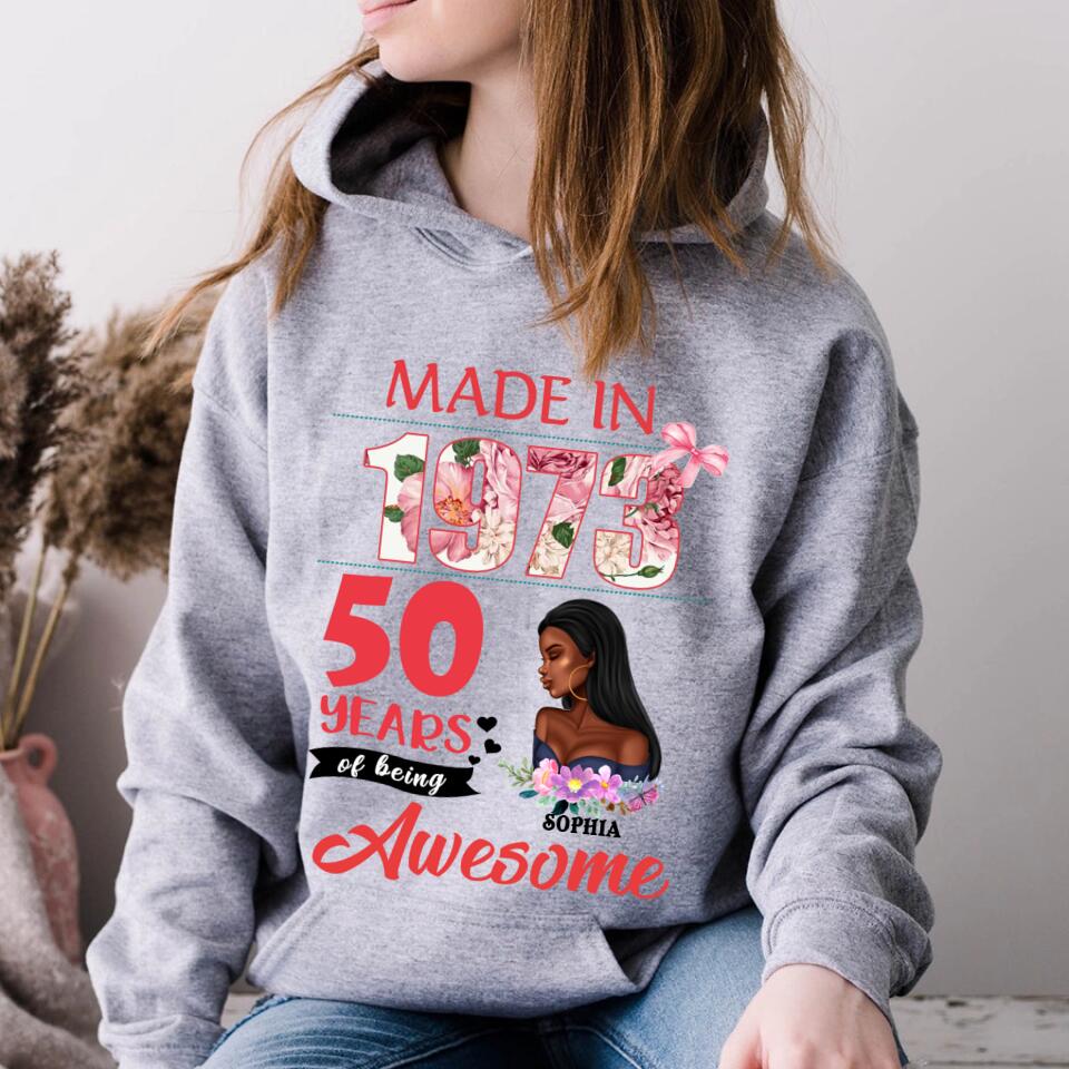 Made In 1973 - 50 Years Of Being Awesome 50th Birthday Unique T Shirt For Woman, Custom Birthday Shirt, Her Gifts For 50 Years Old, Turning 50 And Fabulous Birthday Cotton Shirt