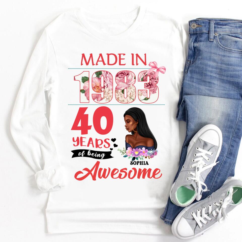 Made In 1983 - 40 Years Of Being Awesome 40th Birthday Unique T Shirt For Woman, Custom Birthday Shirt, Her Gifts For 40 Years Old, Turning 40 And Fabulous Birthday Cotton Shirt