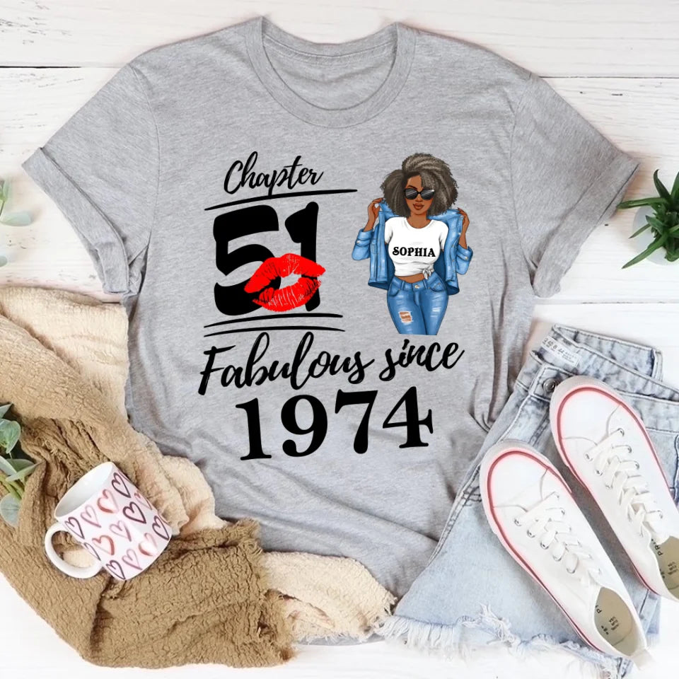 Chapter 51, Fabulous Since 1974 51th Birthday Unique T Shirt For Woman, Custom Birthday Shirt, Her Gifts For 51 Years Old , Turning 51 Birthday Cotton Shirt
