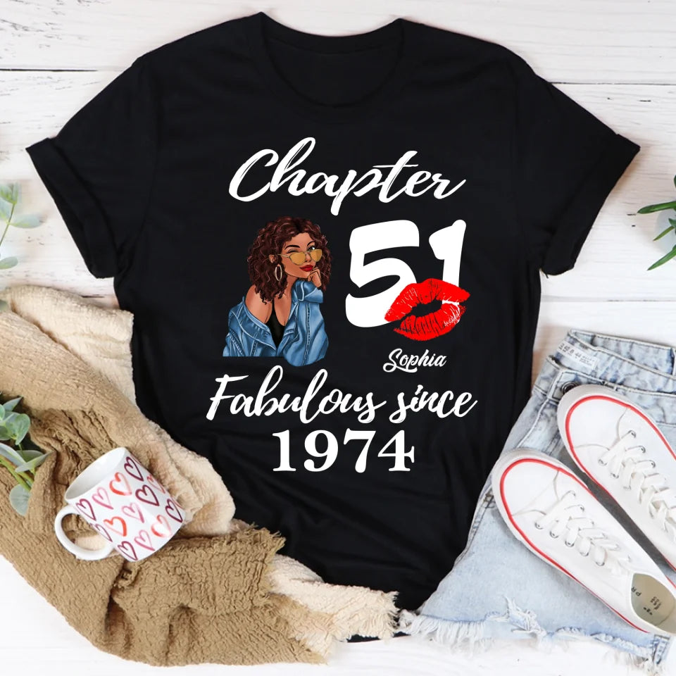Custom Birthday Shirts, Chapter 51, Fabulous Since 1974 51st Birthday Unique T Shirt For Woman, Her Gifts For 51 Years Old, Turning 51 Birthday Cotton Shirt