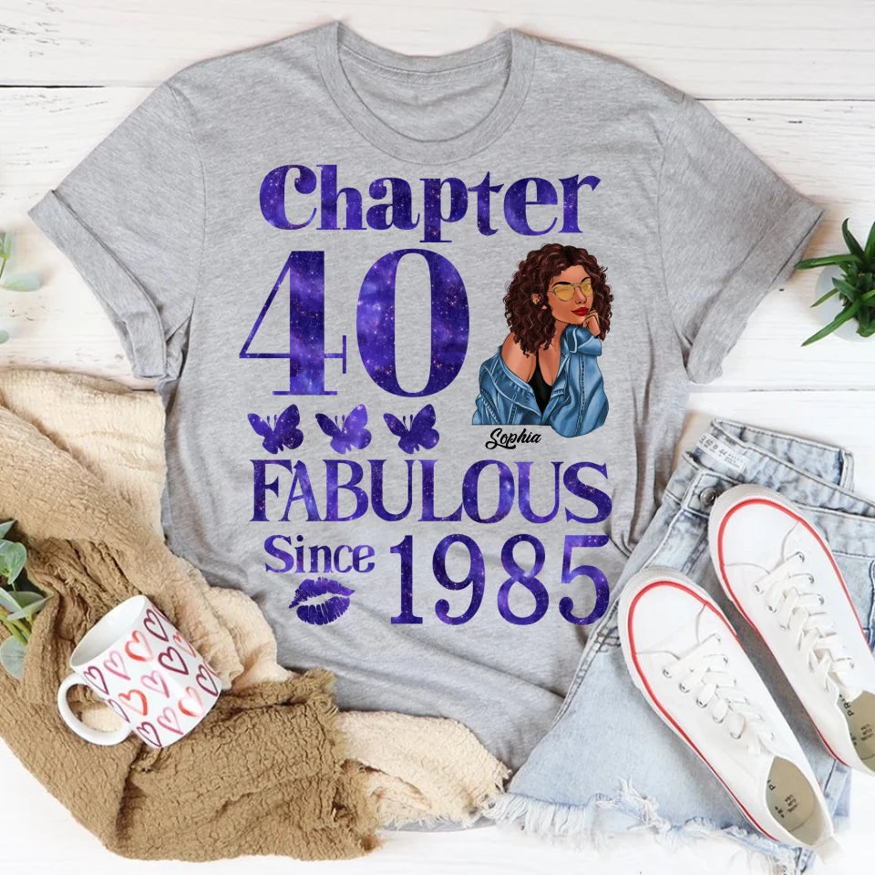 Chapter 40, Fabulous Since 1985 40th Birthday Unique T Shirt For Woman, Custom Birthday Shirt, Her Gifts For 40 Years Old , Turning 40 Birthday Cotton Shirt