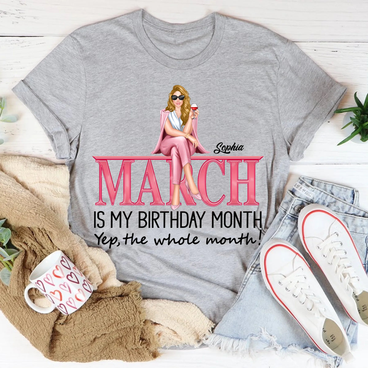 March Birthday Shirt, Custom Birthday Shirt, Queens Born In March, March Birthday Shirts For Woman, March Birthday Gifts, March Is My Birthday Month, Yep The Whole Month
-YPT-TLQ