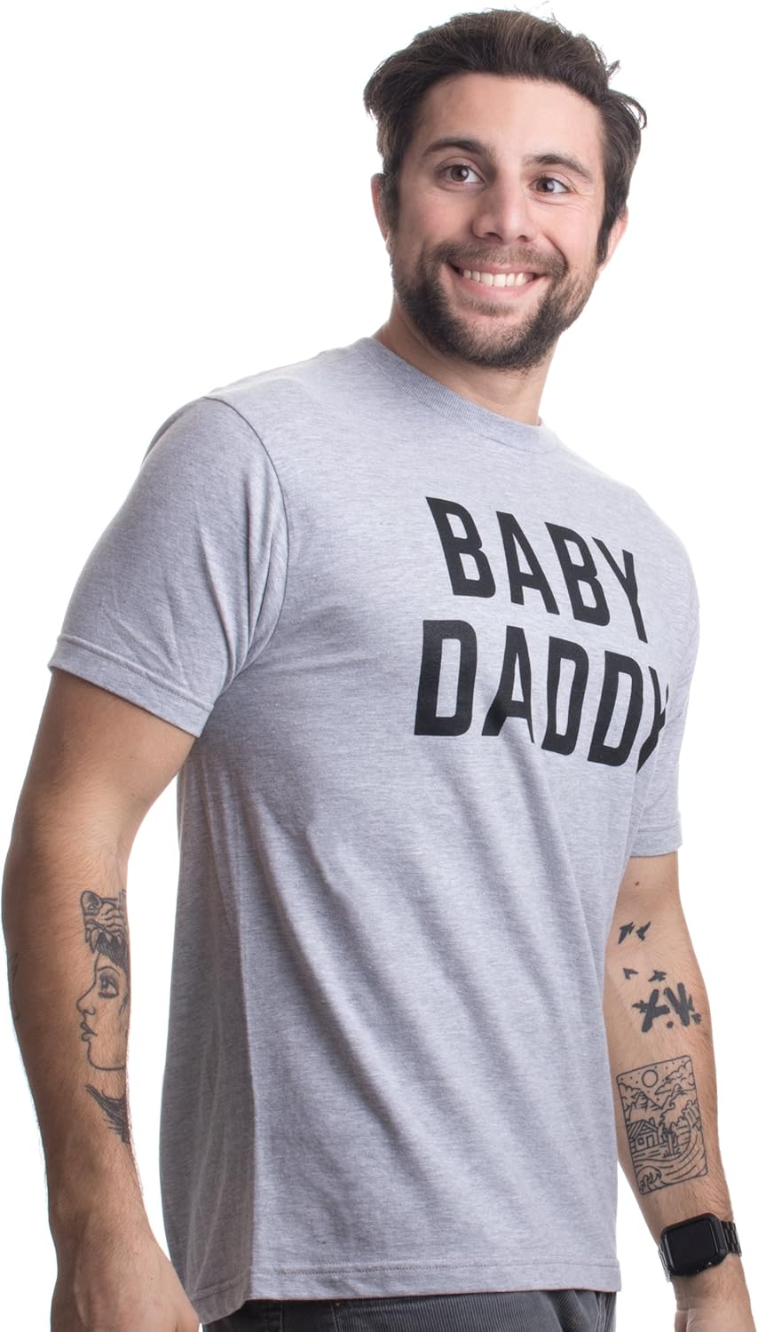 Baby Daddy | Funny New Father, Father&#39;s Day Dad Gift Humor Unisex