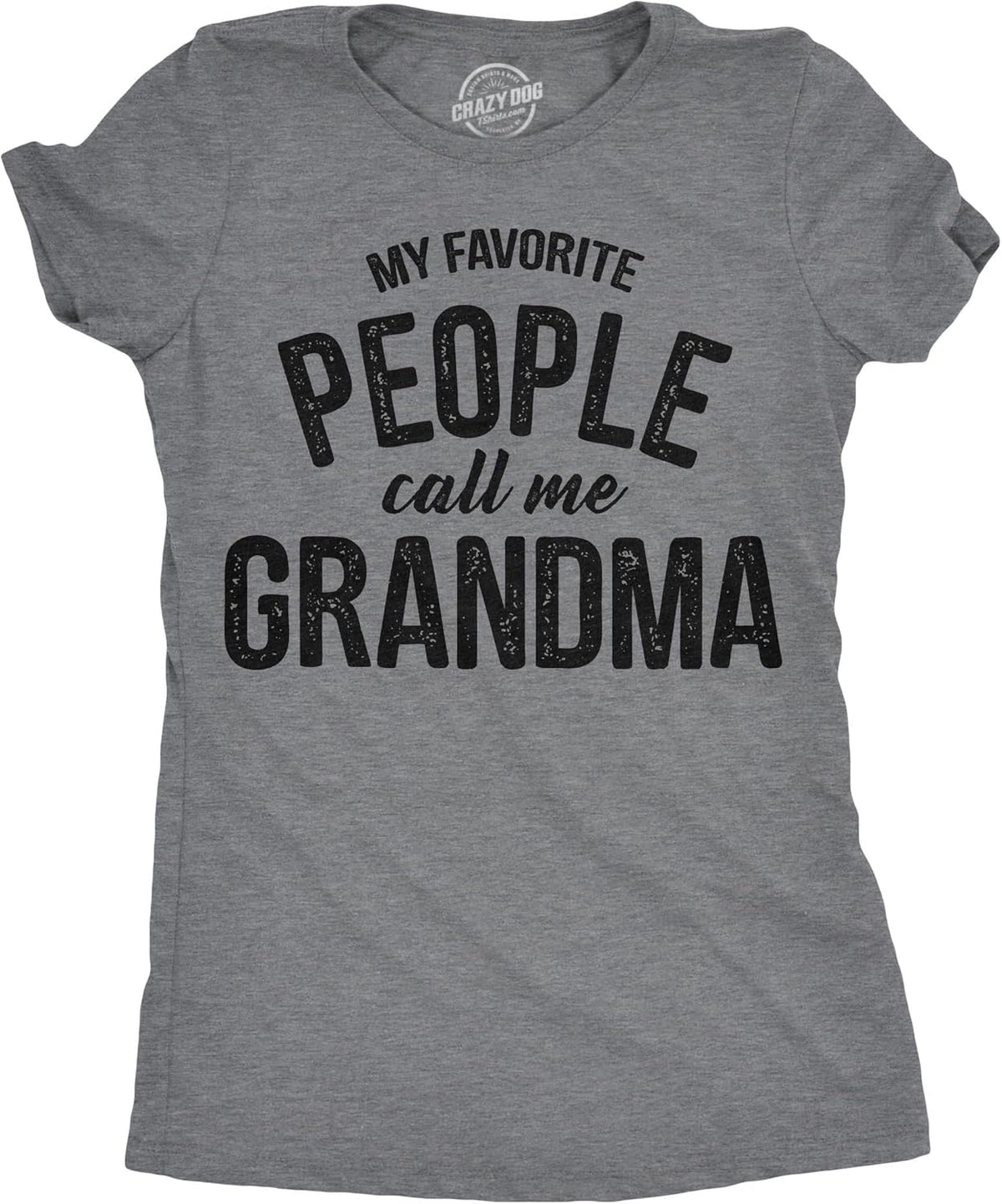 Womens My Favorite People Call Me Grandma T Shirt Funny Mothers Day Tee Ladies Mother Shirt