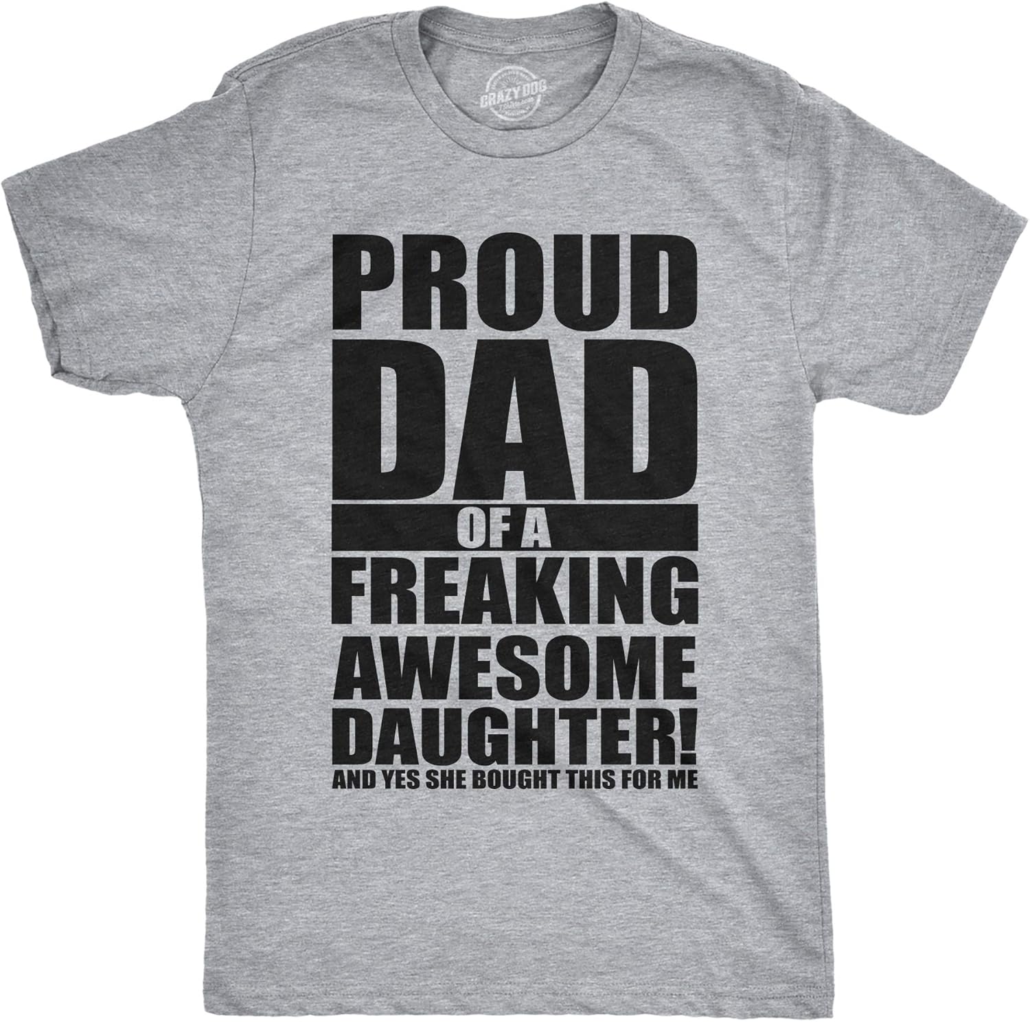 Mens Proud Dad of A Freaking Awesome Daughter T Shirt Funny Fathers Day Tee