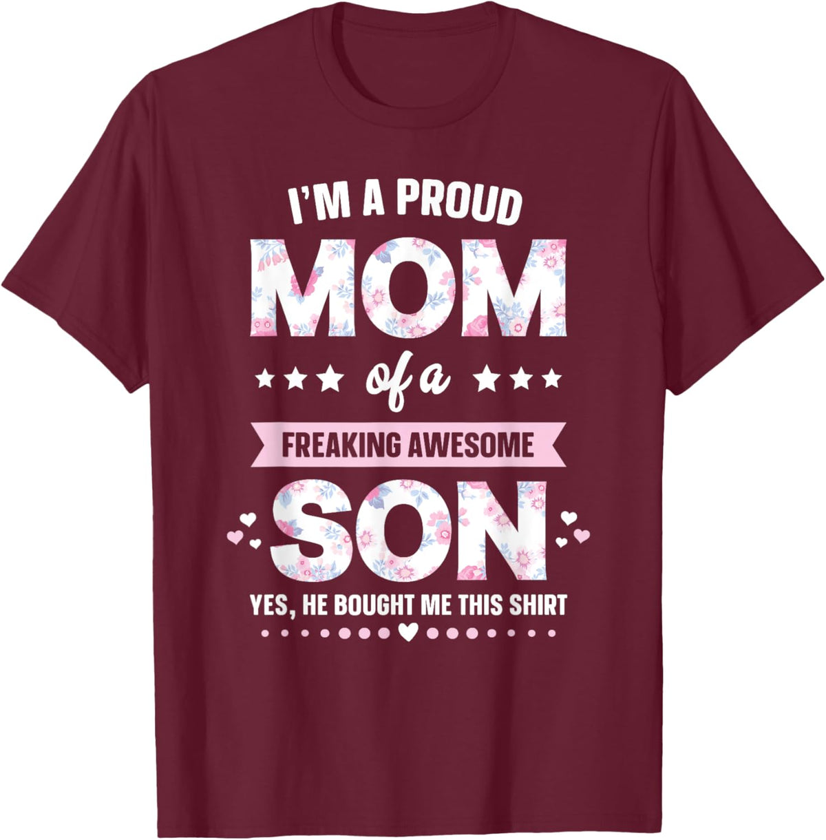 I&#39;m A Proud Mom Shirt Gift From Son To Mom Funny Mothers Day Mother Shirt
