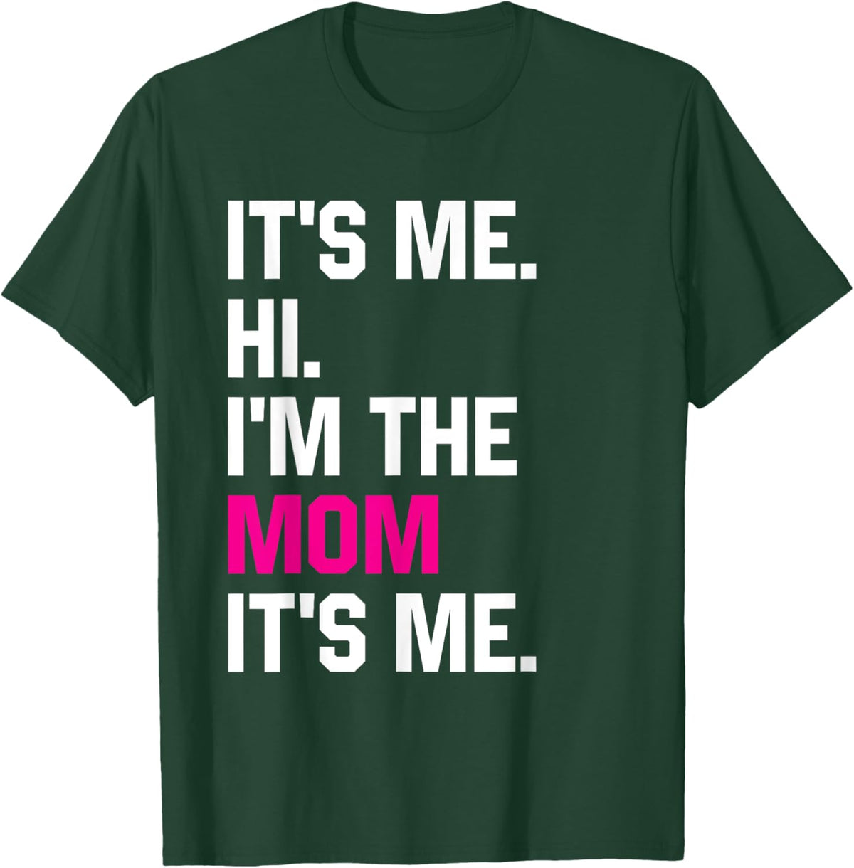 Mothers Day Funny Its Me Hi Im The Mom Its Me