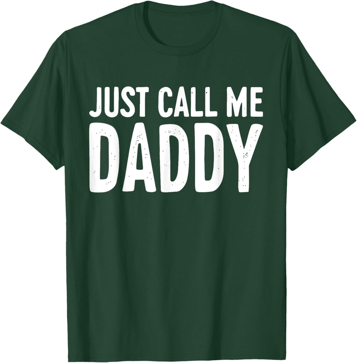 Just Call Me Daddy Shirt Dad Men Fathers Day