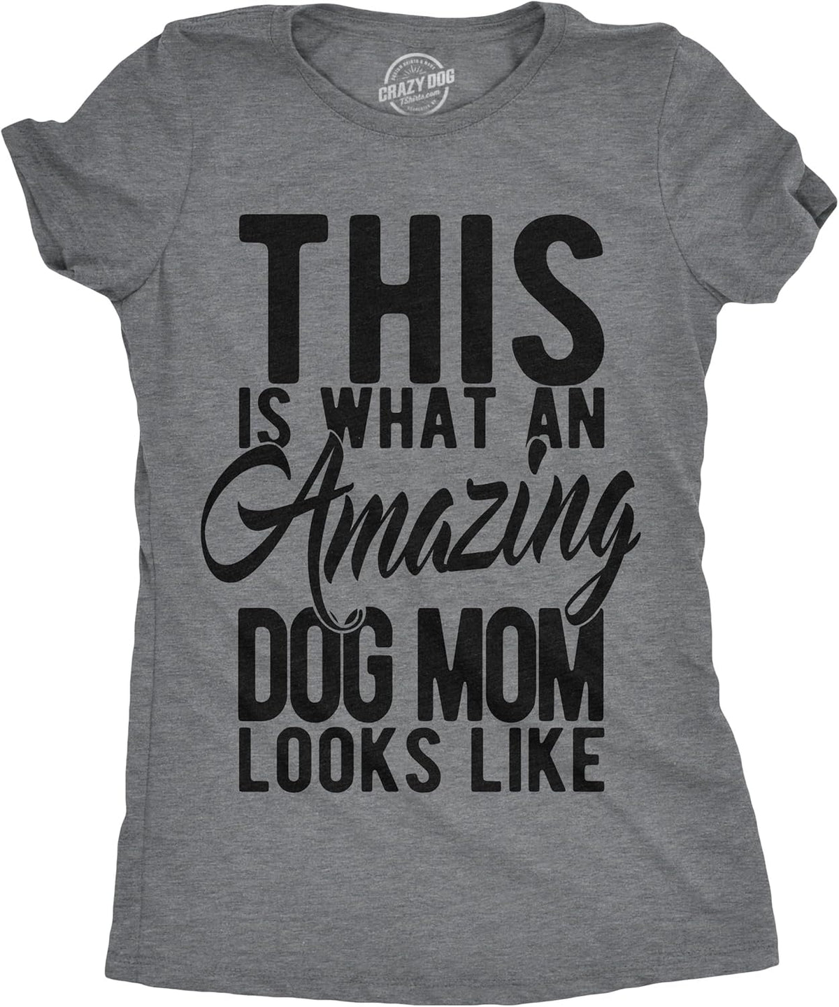 Crazy Dog Womens Funny Mom T Shirts Novelty Sports and Sarcastic Motherhood Tees for Amazing Moms Mother Shirt