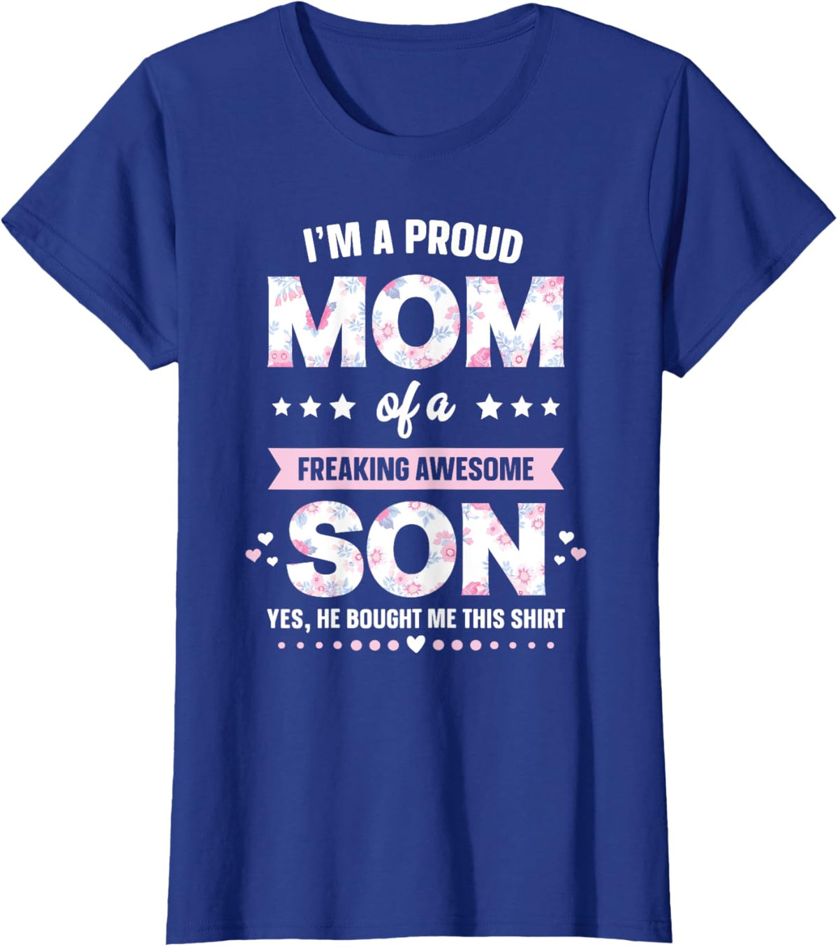 I&#39;m A Proud Mom Shirt Gift From Son To Mom Funny Mothers Day Mother Shirt