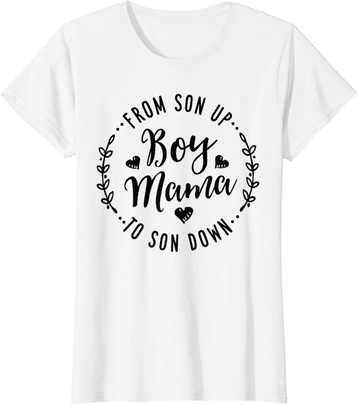 Boy Mama From Son Up To Sun Down Mother&#39;s Day Funny Mom Mother Shirt