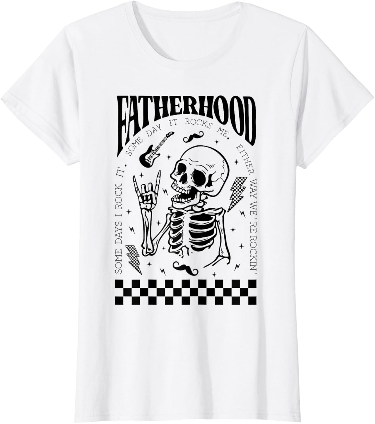 Fatherhood Dad Tour Some Days I Rock It Happy Father&#39;s Day