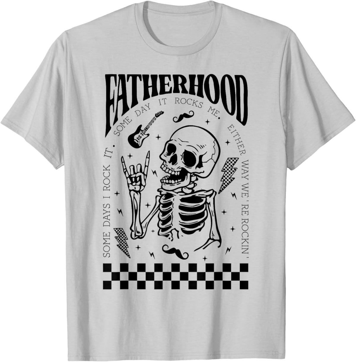 Fatherhood Dad Tour Some Days I Rock It Happy Father&#39;s Day