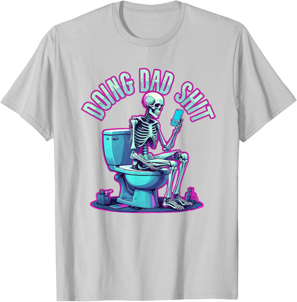 Doing Dad Shit Dad Skeleton Joke Funny Father&#39;s Day