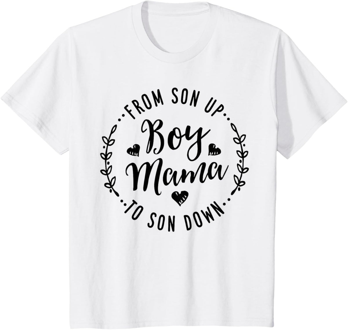 Boy Mama From Son Up To Sun Down Mother&#39;s Day Funny Mom Mother Shirt