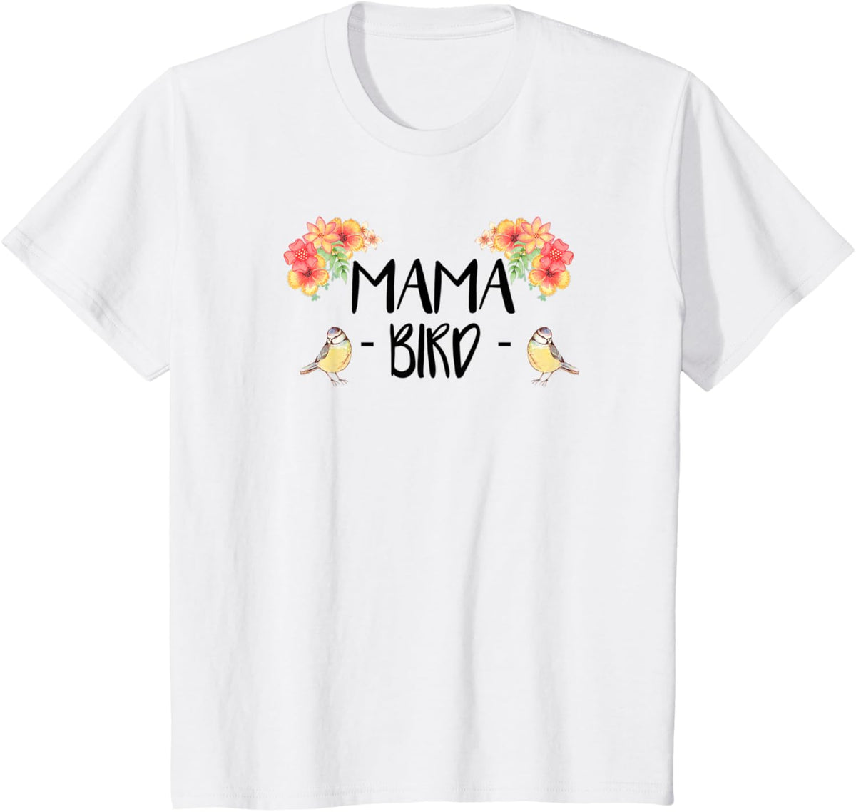 Womens Mama Bird T-Shirt Cute Bird Lover Mothers Day Gift