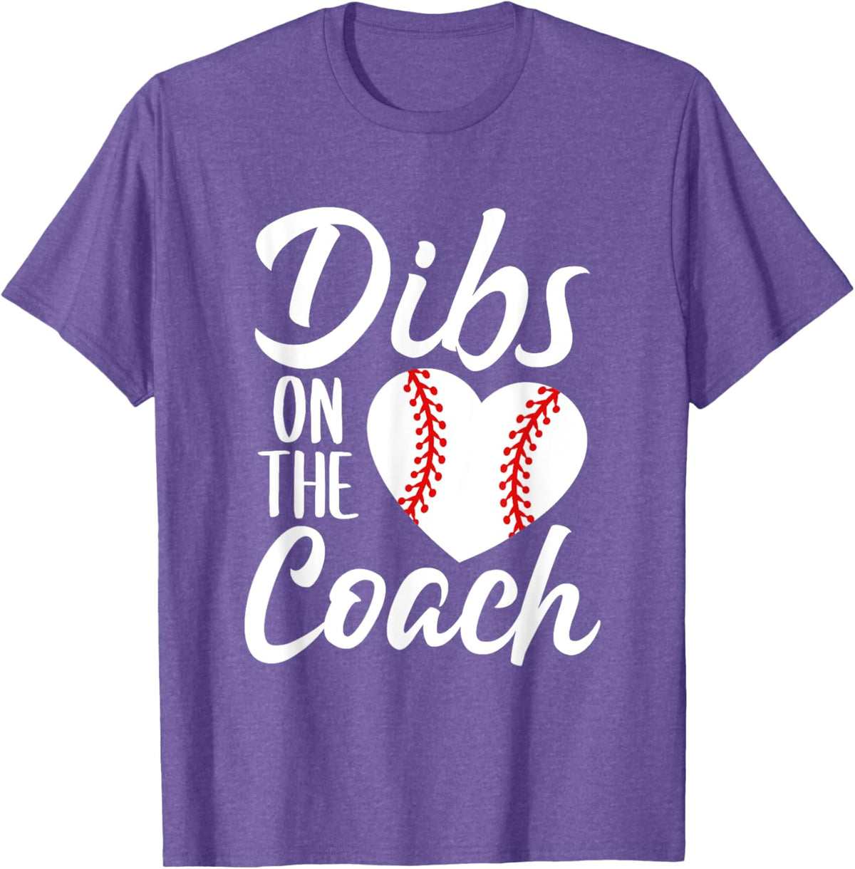 Dibs On The Coach Funny Baseball Heart Cute Mother&#39;s Day