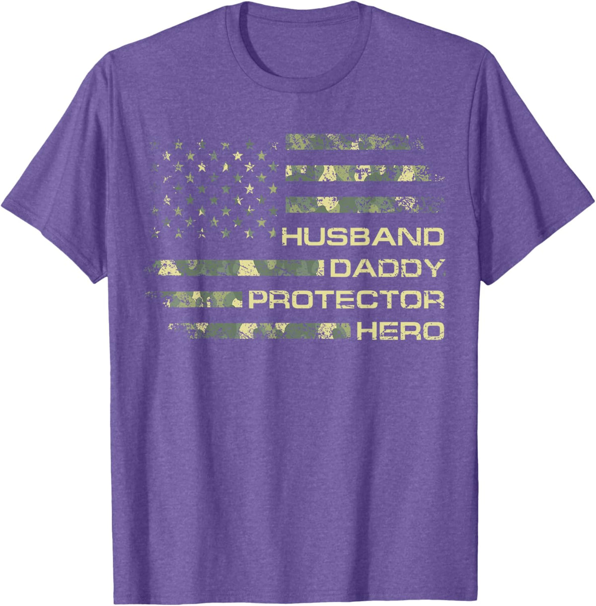 Husband Daddy Protector Hero Fathers Day Camo American Flag