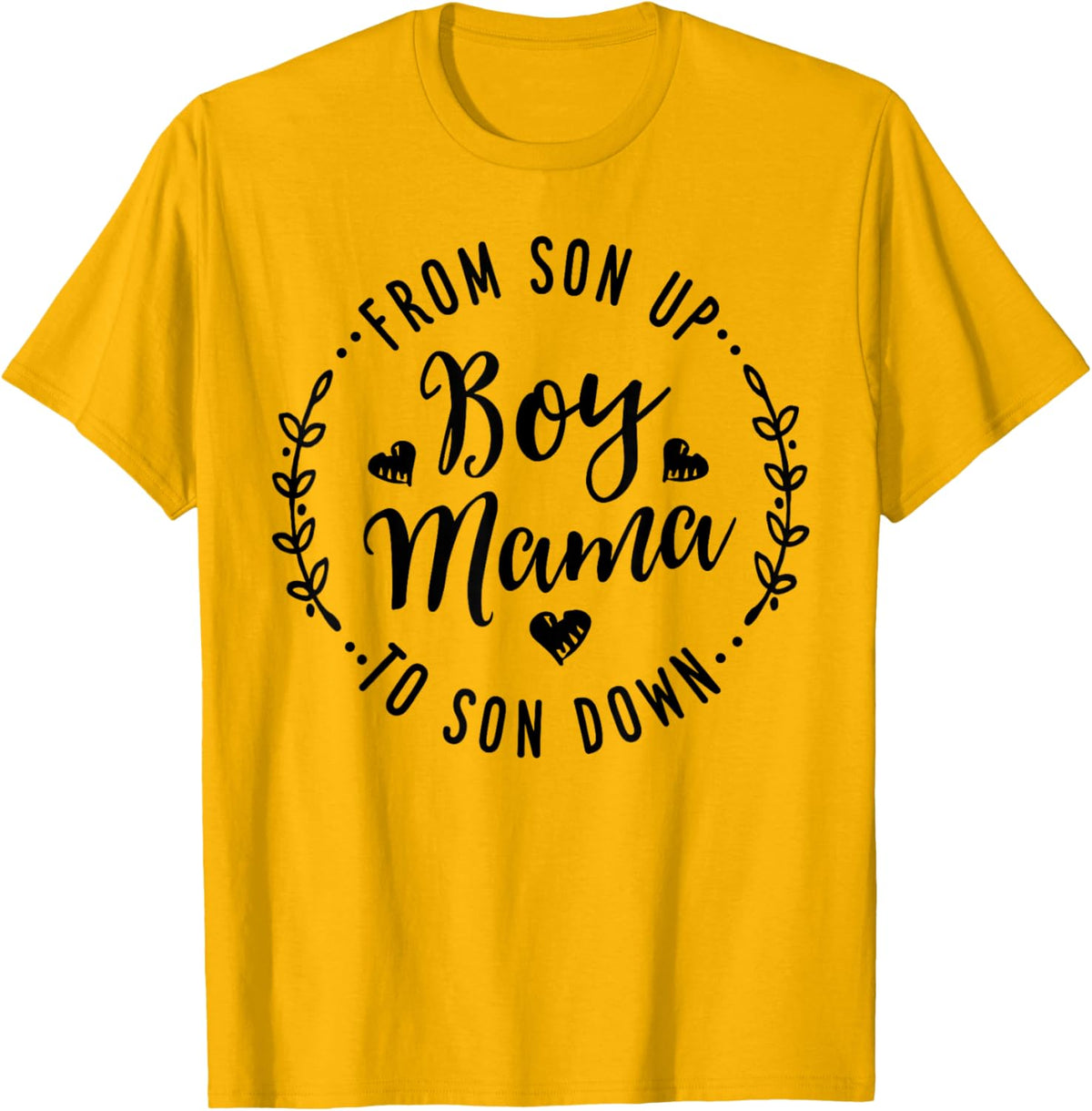 Boy Mama From Son Up To Sun Down Mother&#39;s Day Funny Mom Mother Shirt