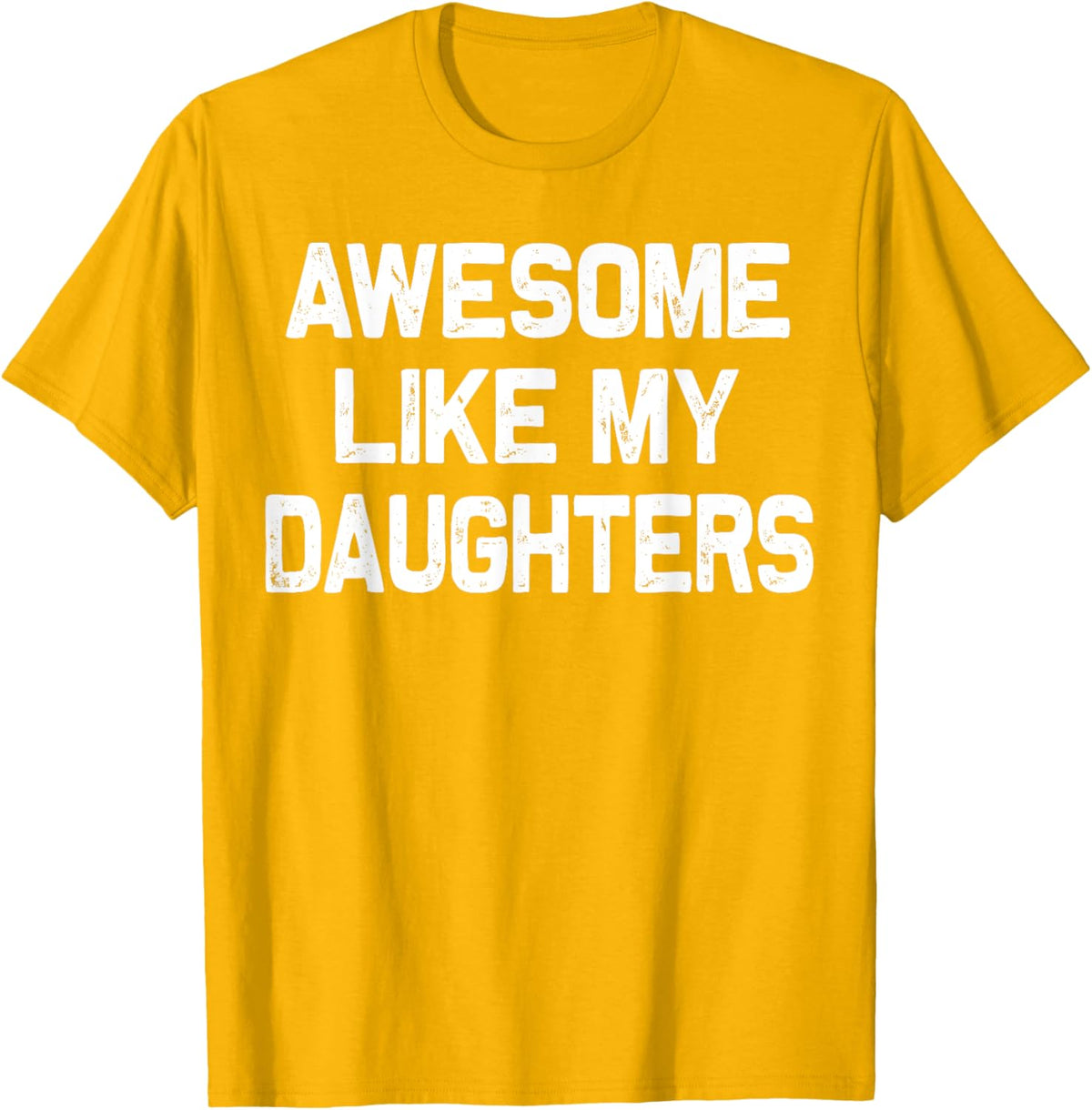 Awesome Like My Daughters Shirt Funny Fathers Day Gift Dad