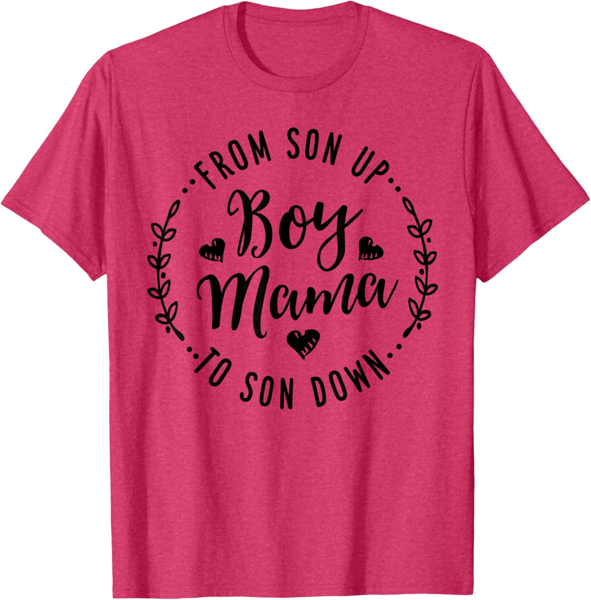 Boy Mama From Son Up To Sun Down Mother&#39;s Day Funny Mom Mother Shirt