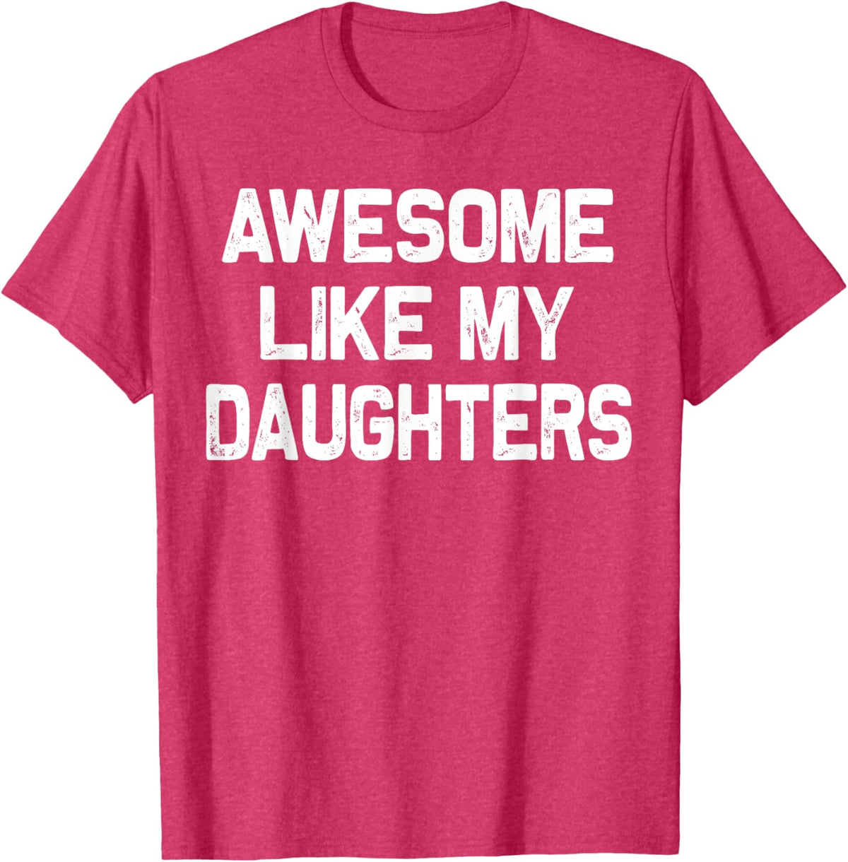 Awesome Like My Daughters Shirt Funny Fathers Day Gift Dad