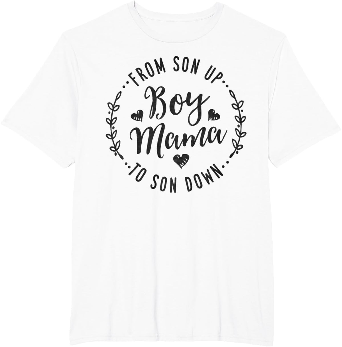 Boy Mama From Son Up To Sun Down Mother&#39;s Day Funny Mom Mother Shirt