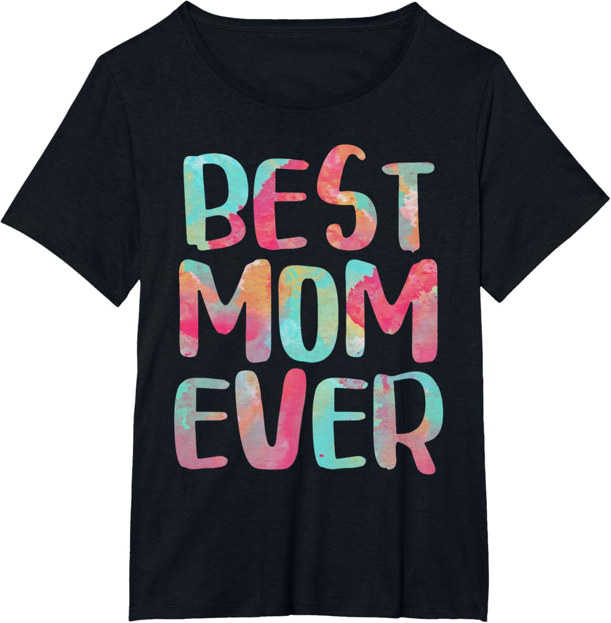 Best Mom Ever T-Shirt Mother&#39;s Day Shirt