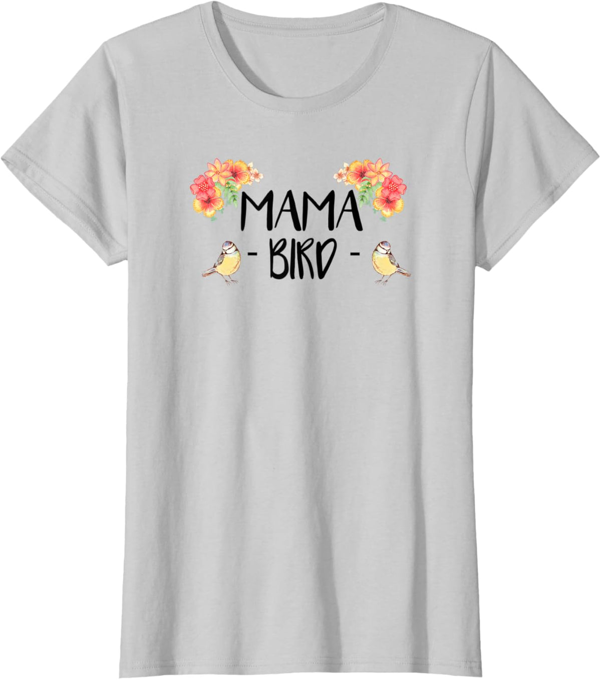 Womens Mama Bird T-Shirt Cute Bird Lover Mothers Day Gift