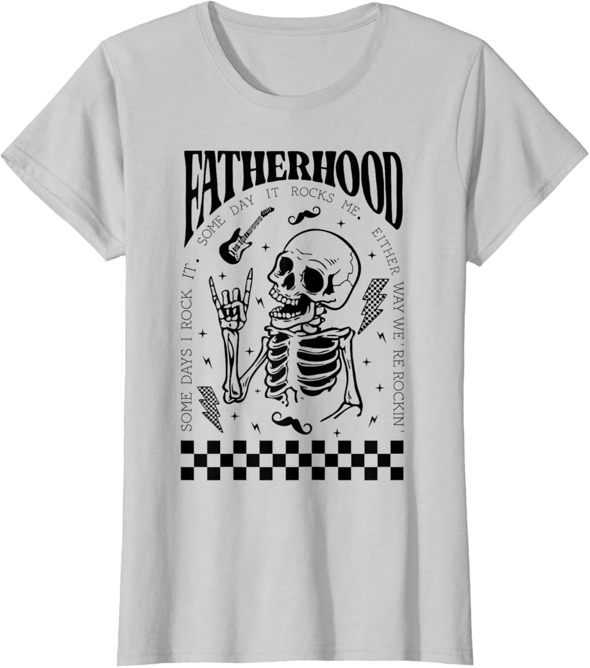 Fatherhood Dad Tour Some Days I Rock It Happy Father&#39;s Day