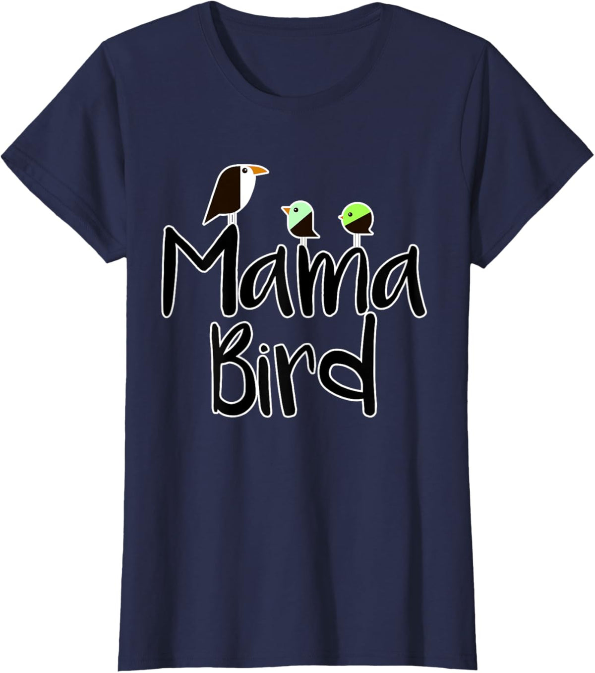 Mother&#39;s Day Mama Bird T-shirt Mom Tee