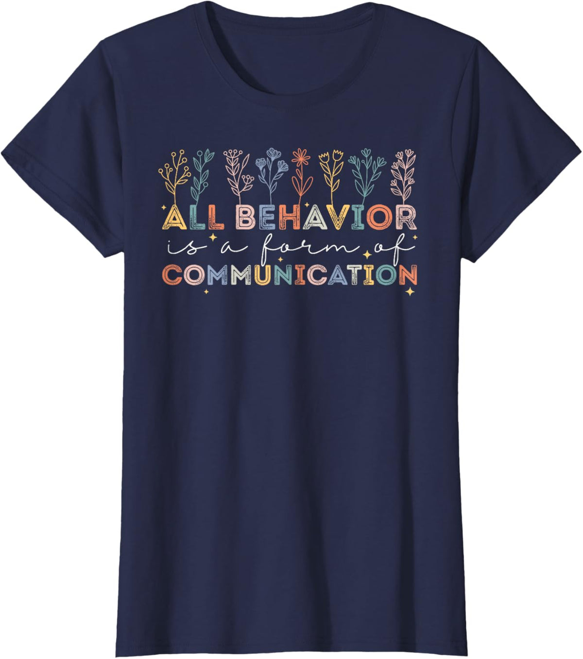 All Behavior Is A Form Of Communication Autism Awareness