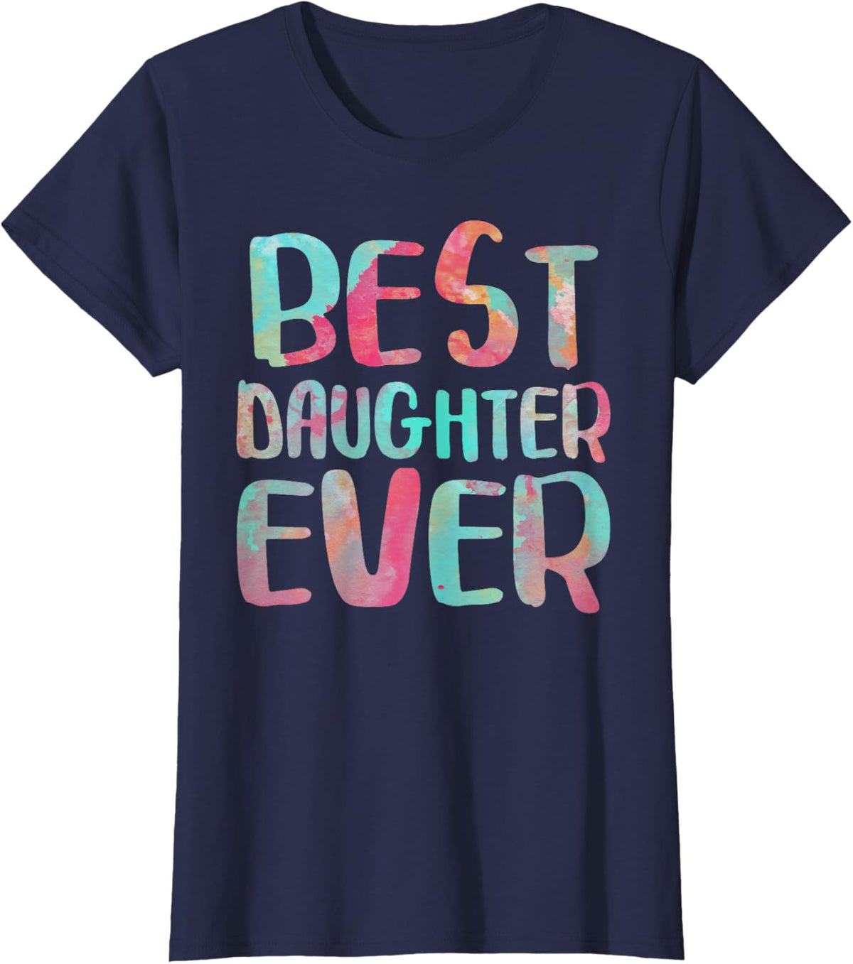 Best Daughter Ever T-Shirt Mother&#39;s Day Shirt Mother Shirt