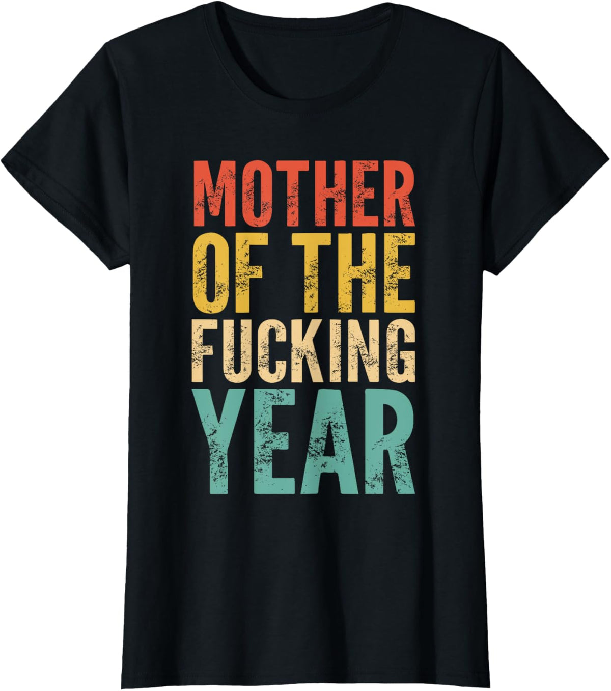 Mother of The Fucking Year Funny Mother&#39;s Day