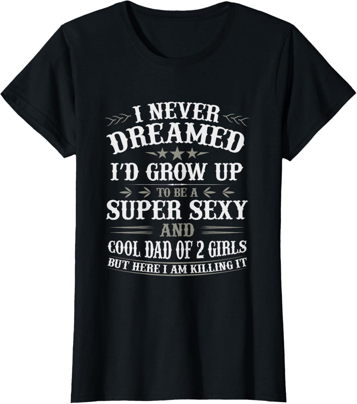 Fathers Day Shirt from Daughter Dad of 2 Girls Fathers Day