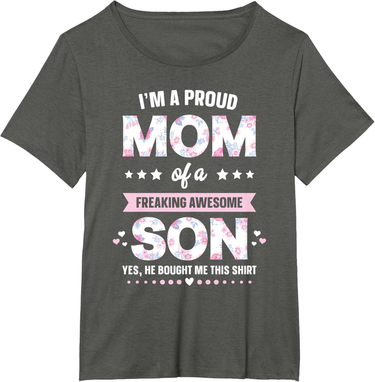 I&#39;m A Proud Mom Shirt Gift From Son To Mom Funny Mothers Day Mother Shirt