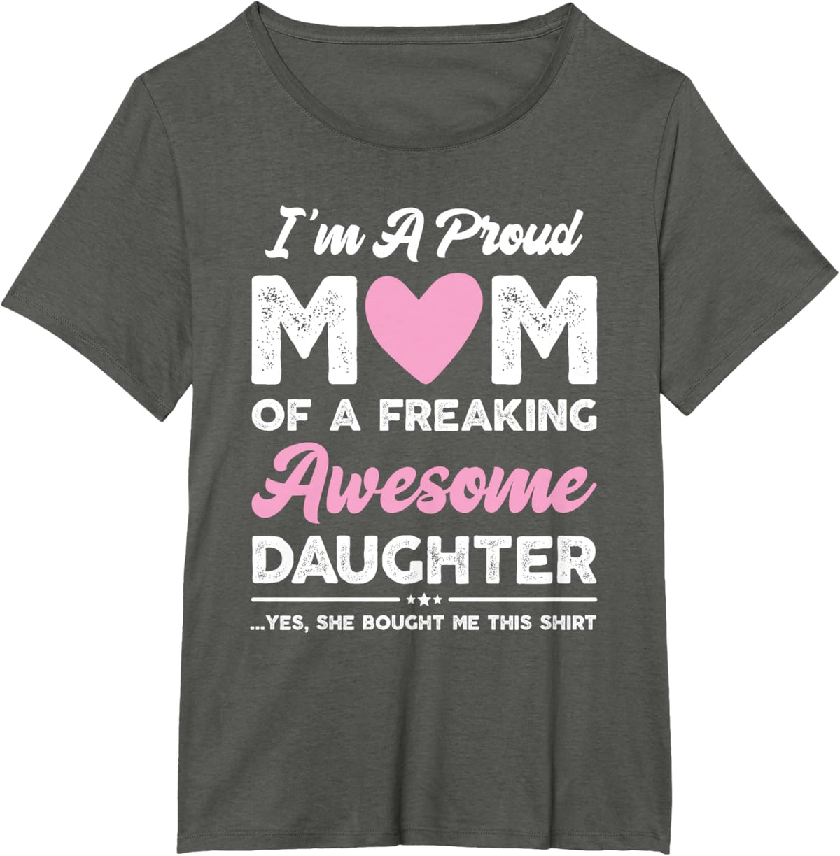 I&#39;m A Proud Mom Gift From Daughter Funny Mothers Day Mother Shirt