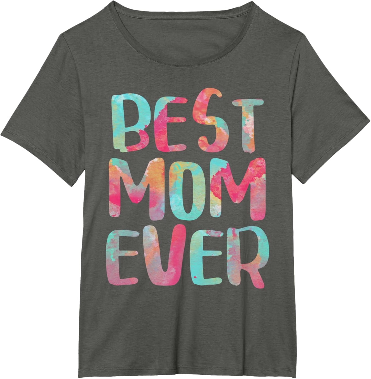 Best Mom Ever T-Shirt Mother&#39;s Day Shirt