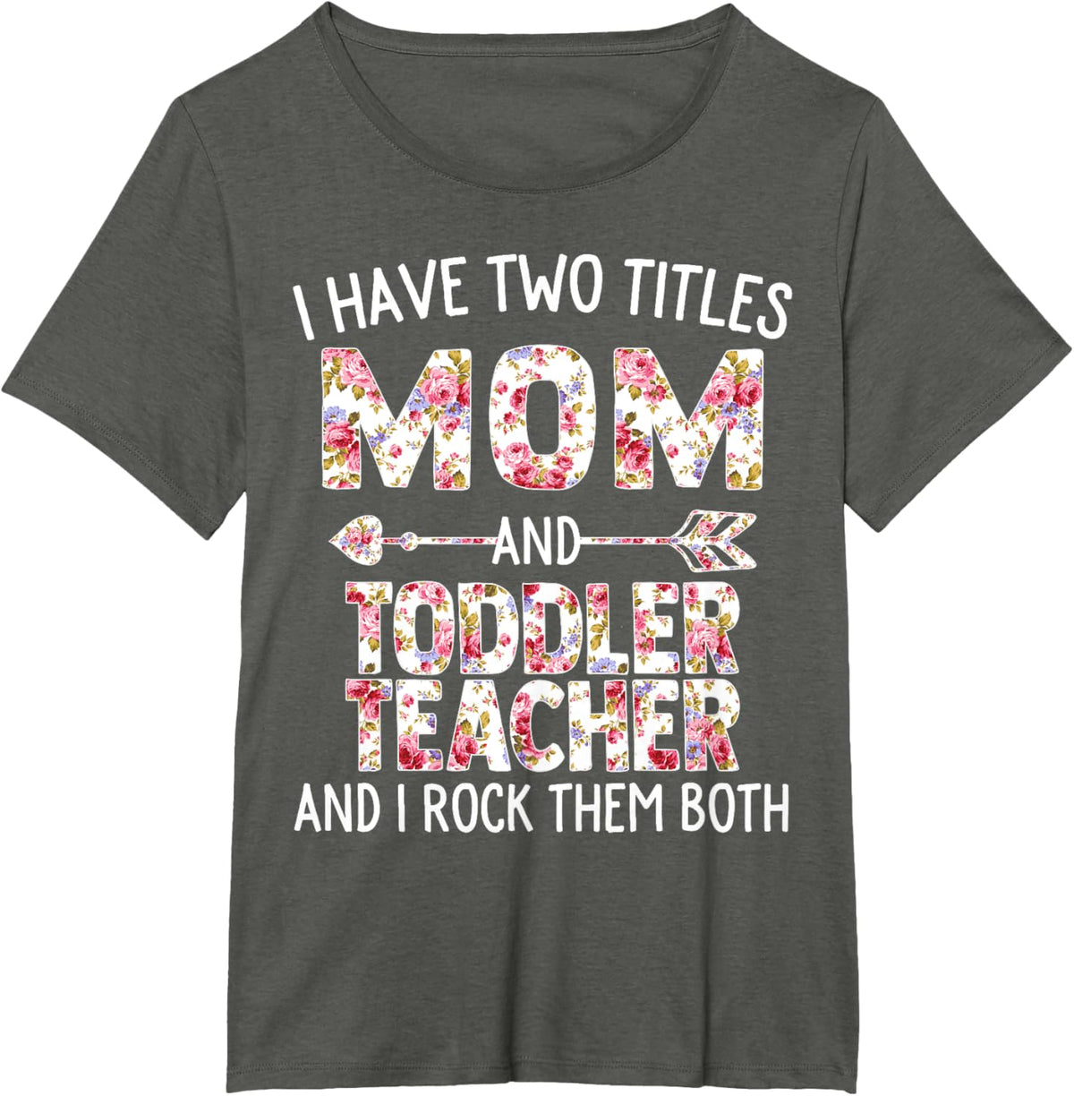 I Have Two Titles Mom &amp; Toddler Teacher Mothers Day Flower