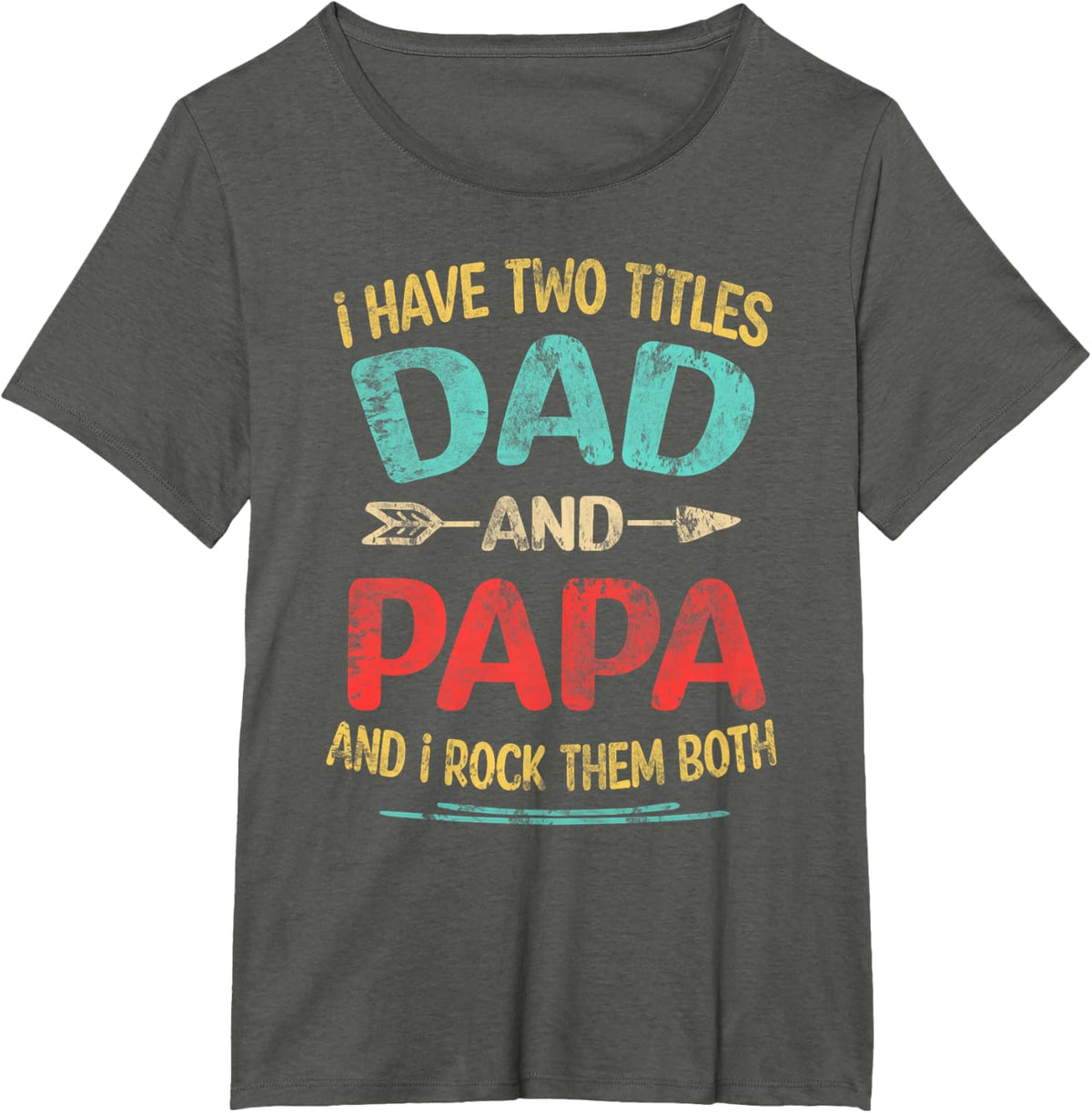 I Have Two Titles Dad And Papa Funny Father&#39;s Day Dad Gift