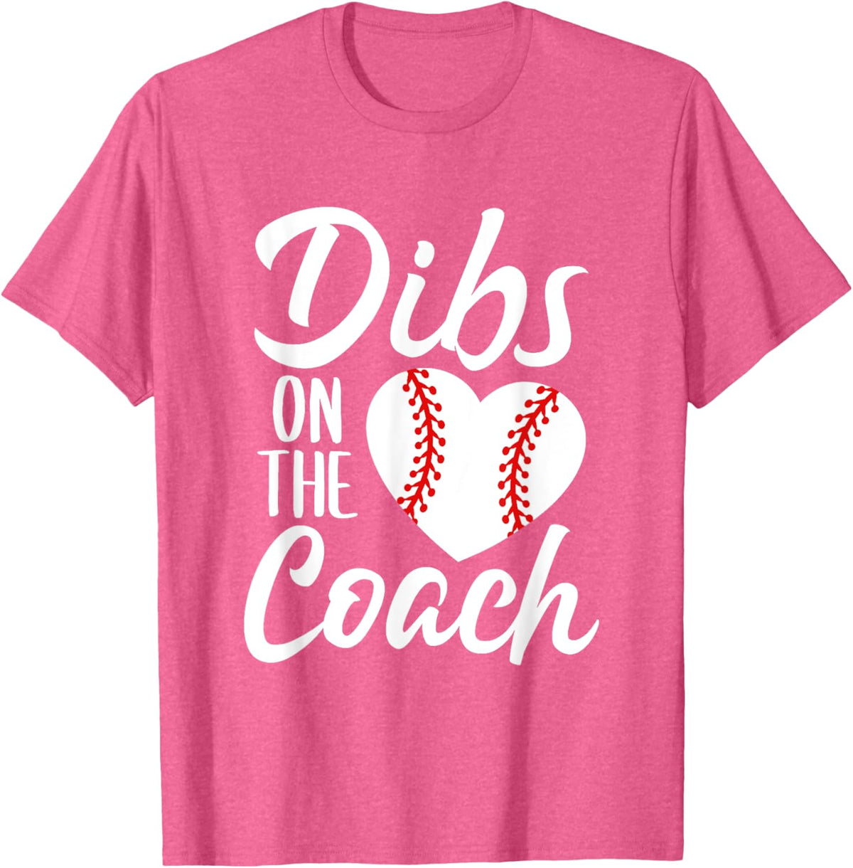 Dibs On The Coach Funny Baseball Heart Cute Mother&#39;s Day