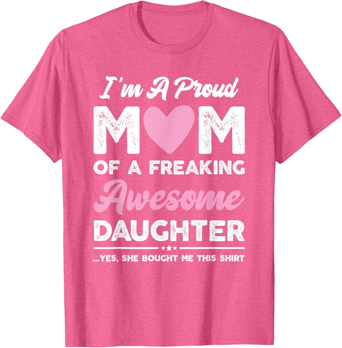 I&#39;m A Proud Mom Gift From Daughter Funny Mothers Day Mother Shirt