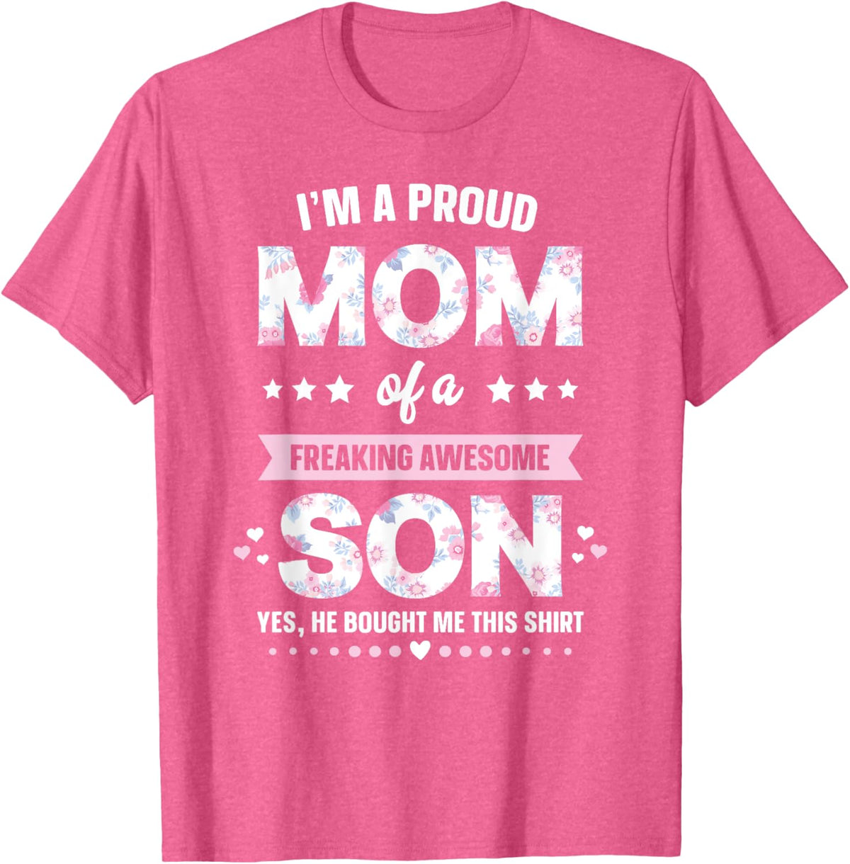 I&#39;m A Proud Mom Shirt Gift From Son To Mom Funny Mothers Day Mother Shirt