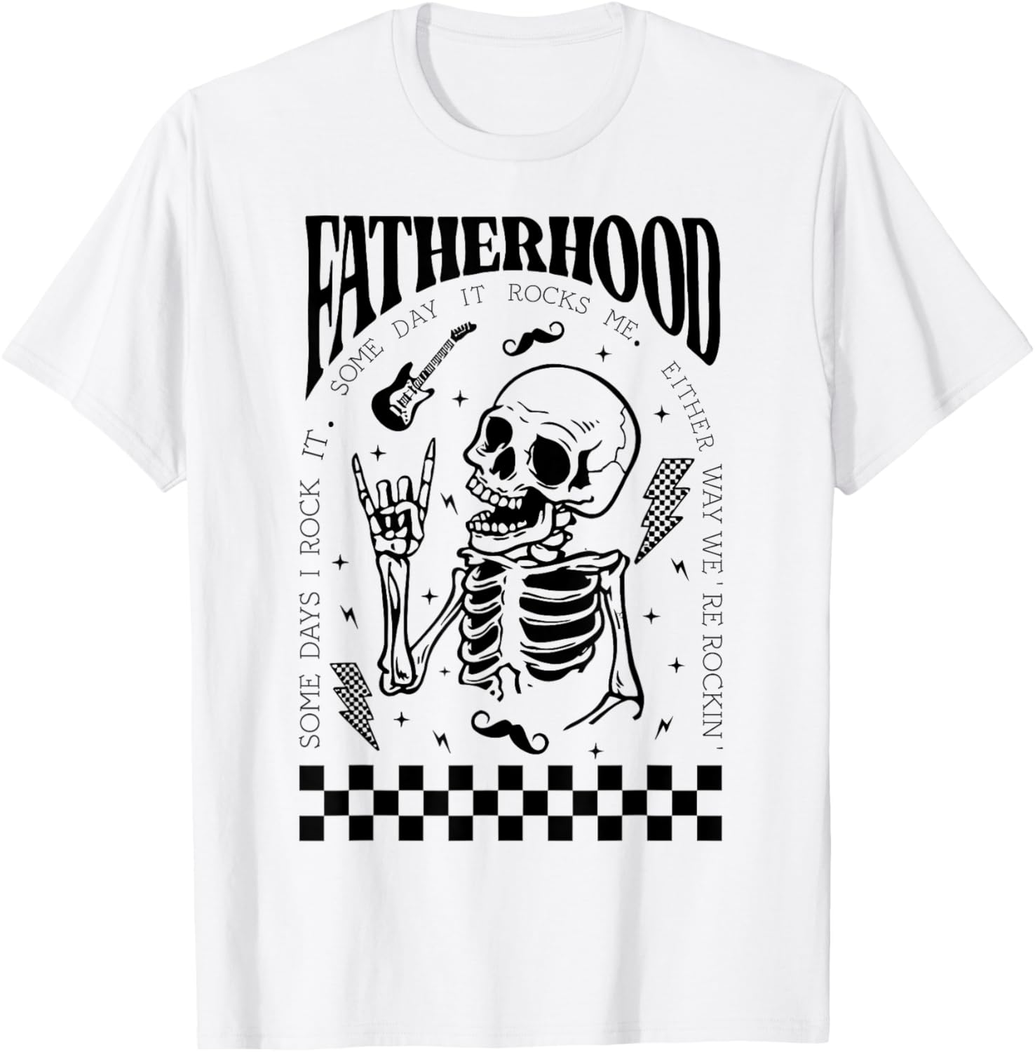 Fatherhood Dad Tour Some Days I Rock It Happy Father's Day