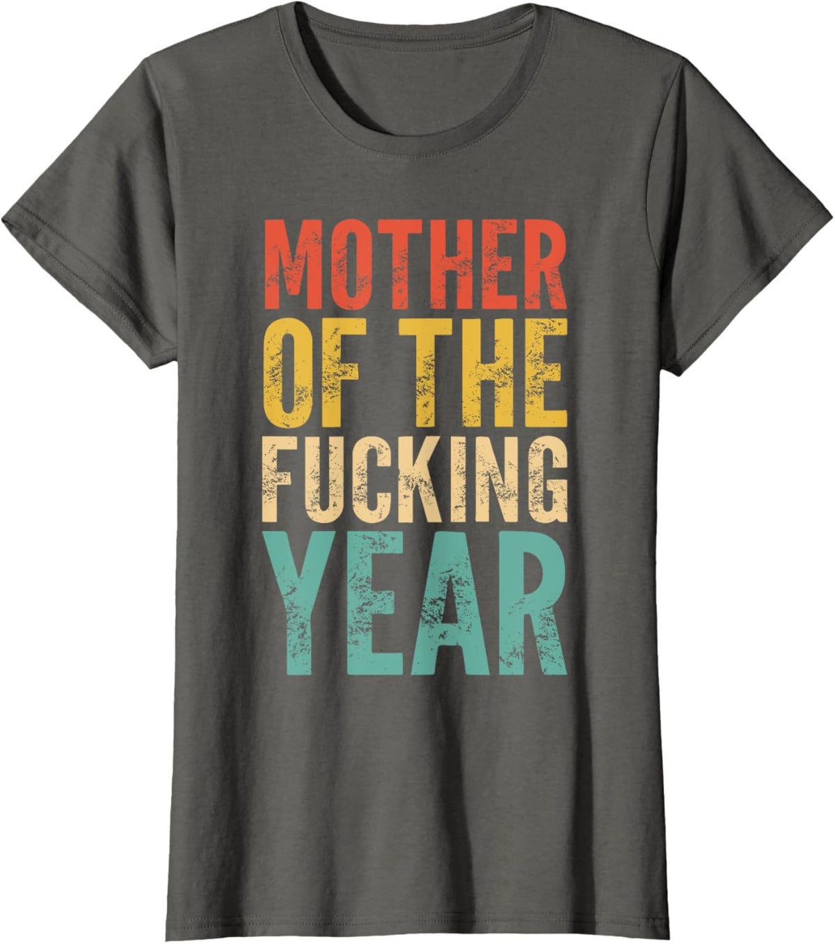 Mother of The Fucking Year Funny Mother&#39;s Day