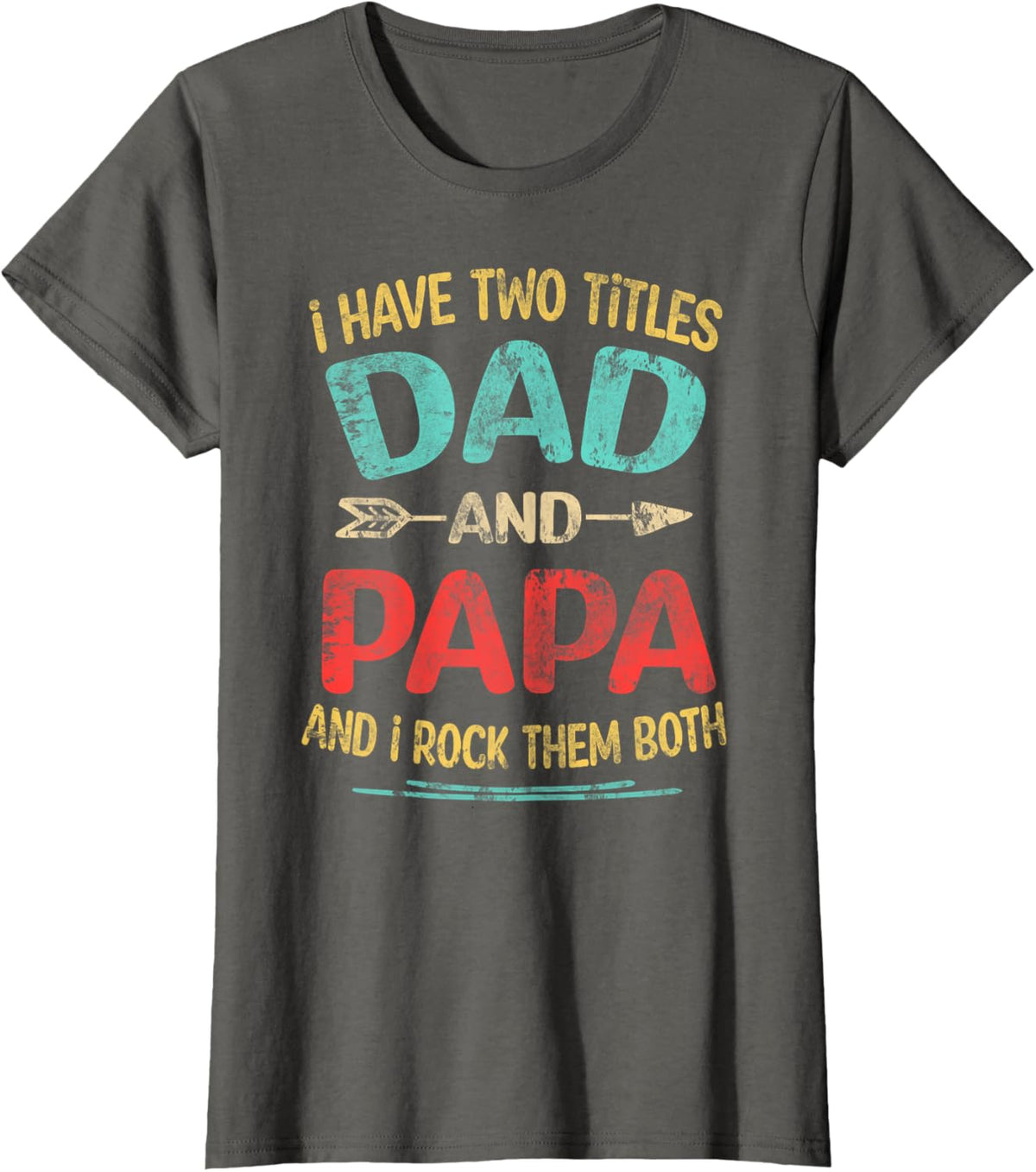 I Have Two Titles Dad And Papa Funny Father&#39;s Day Dad Gift