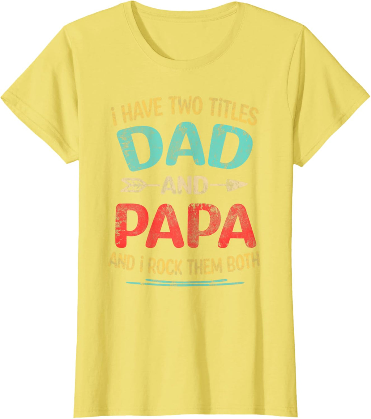 I Have Two Titles Dad And Papa Funny Father&#39;s Day Dad Gift