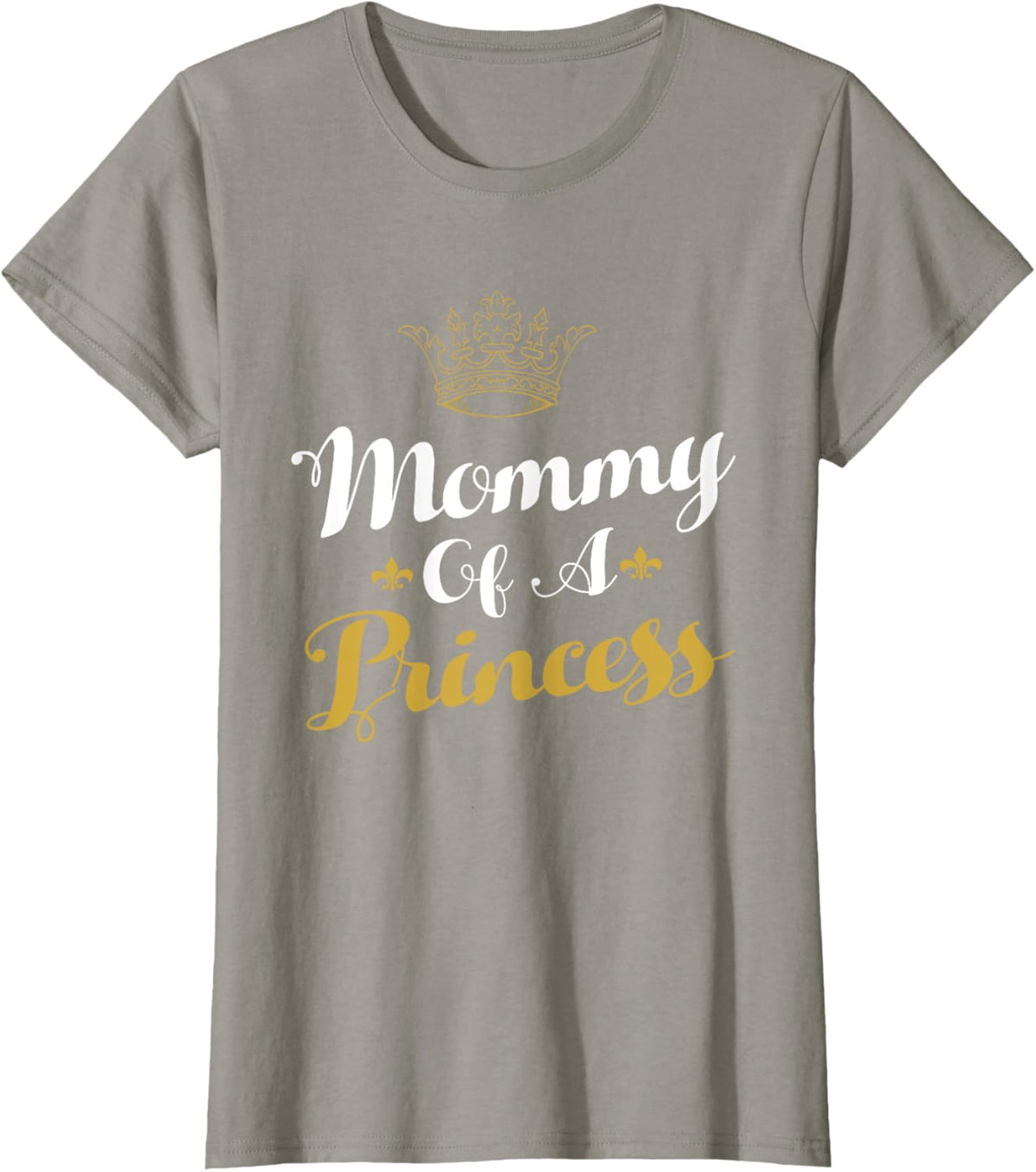 Mommy Of A Princess Daughter Mothers Day For Mom