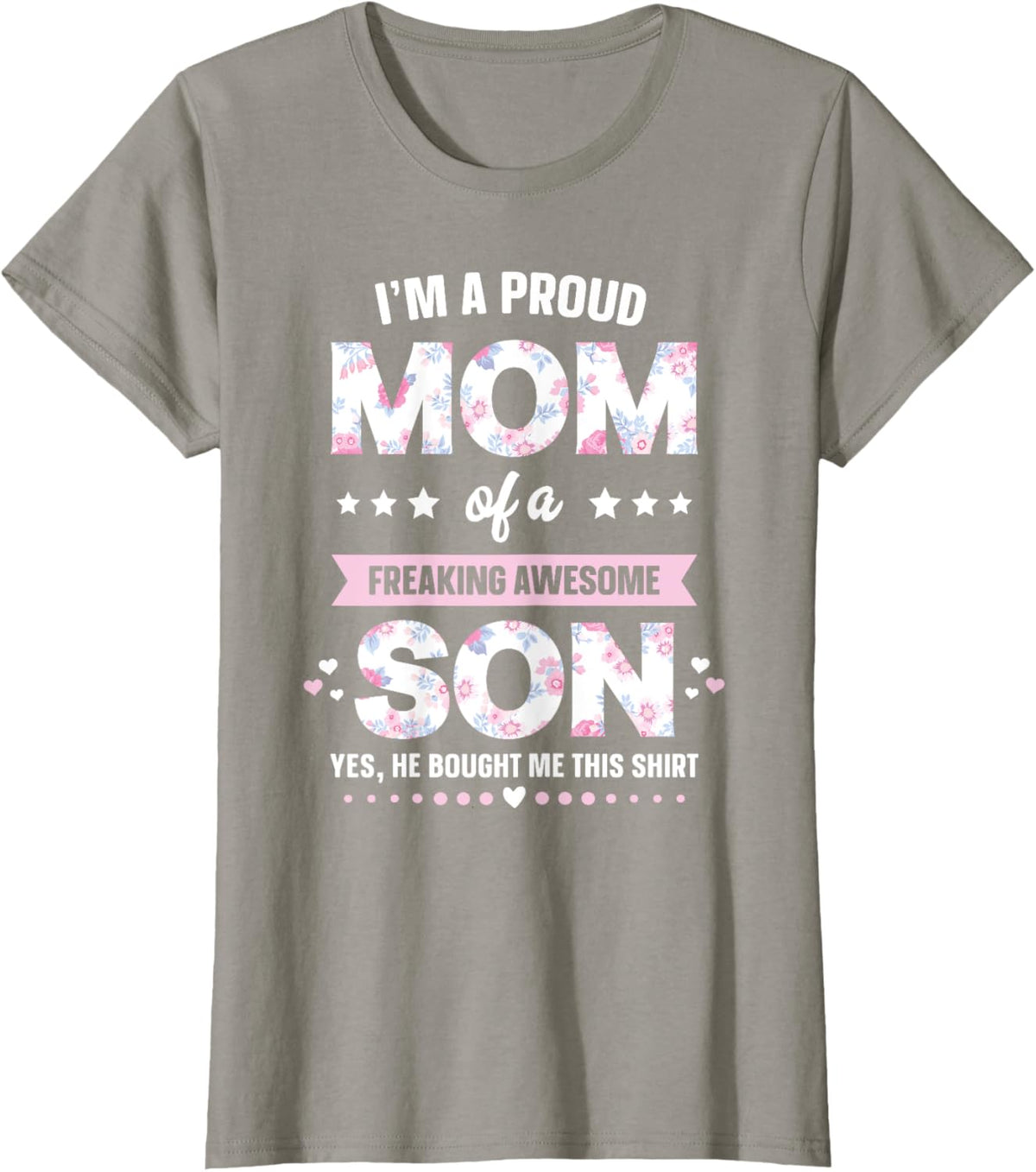 I&#39;m A Proud Mom Shirt Gift From Son To Mom Funny Mothers Day Mother Shirt
